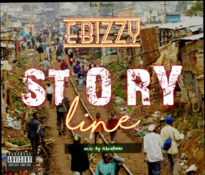 Music: Ebizzy - Storyline | @officail_ebizzydahboss 1