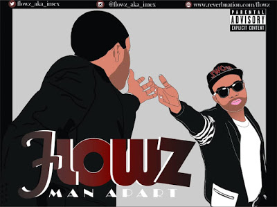 Music: Flowz - "Man Apart" [New Song] 1