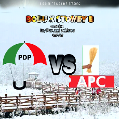 New Song: Bobu x Stoney B - "PDP vs APC [Download Now] 1