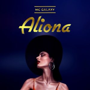 MC Galaxy – Aliona [Music/Video] 1