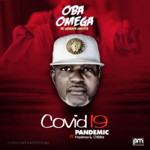 Audio/Video: Oba Omega - Covid 19 Pandemic 1