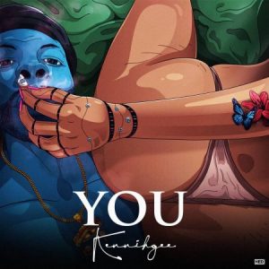 Music: Kennihgee - You 1